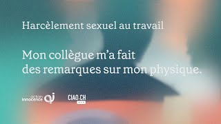 Mon collègue m'a fait des remarques sur mon physique | Harcèlement sexuel au travail