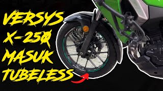 KOS TUBE KE TUBELESS MAHAL DIA BOLEH TAHAN | TUBELESS VERSYS X 250