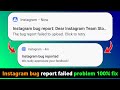 instagram bug report failed to upload | the bug report failed to upload instagram | bug report #ig