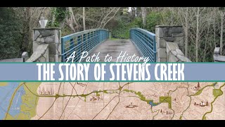 A Path to History: The Story of Stevens Creek