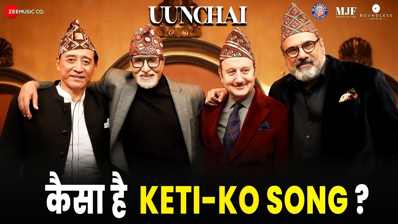 Uunchai| Keti Ko Joyous Dance NO.|Amitabh Bachchan |Anupam Kher ...