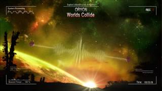 Oryon - Worlds Collide [HQ Edit]