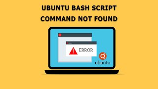 How to Fix Bash Script Command Not Found