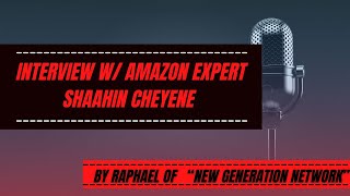 New Generation Network Podcast | Amazon Expert Shaahin Cheyene