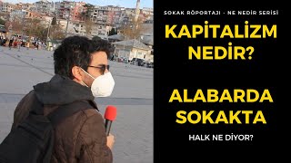 KAPİTALİZM NEDİR?  - II - Türkiye Kapitalist Bir Ülke mi? (Sokak Röportajı)