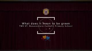 慈雲山聖文德天主教小學 - 1819 英文戲劇【What does it mean to be green】