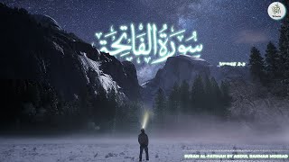 Surah Al-Fatihah by Abdul Rahman Mossad |Verse 2-3 | سورة الفاتحة للقارئ عبد الرحمن مسعد الآية 2-3