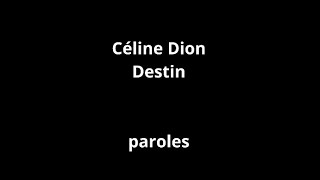 Céline Dion-Destin-paroles