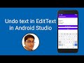 Undo text in EditText | Android Studio Tutorial