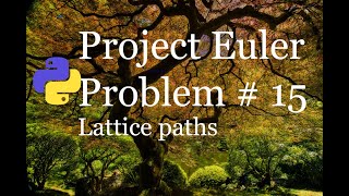 Project euler 15 Lattice paths