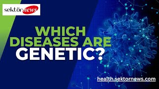 Unlocking the Mystery of Genetic Diseases: Understanding the Causes and Risks