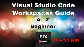 Visual Studio Code Workspaces Guide| Open-Close-Save Multiple Projects & Terminals | VSCode Tutorial