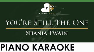 Shania Twain - You’re Still The One - LOWER Key (Piano Karaoke Instrumental)