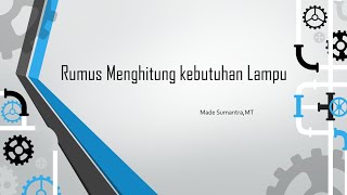 Eps. 88 Rumus Perhitungan Jumlah lampu untuk Ruang Kerja.