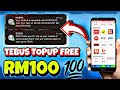 Rugi tak cuba !! Tebus topup percuma RM100 pakai aplikasi terbaru