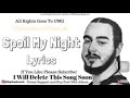 Post Malone - Spoil My Night (ft. Swang Lee) Beerbongs & Bentleys.