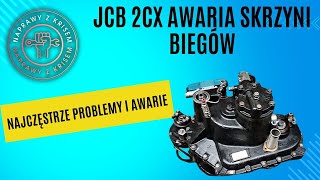 JCB 2CX Awaria Skrzyni biegów