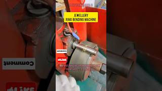 Jewellery Ring Bending Machine I Kada Bending Machine #shorts #ring #jewellery #machine #gold #viral