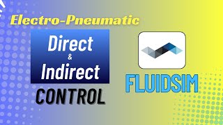 Direct and Indirect Control in Electro Pneumatic System