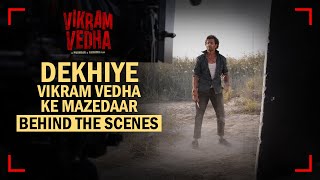 Dekhiye Vikram Vedha Ke Mazedaar Behind The Scenes | Vikram Vedha | Behind The Scene