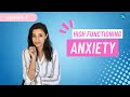 Psychiatrist explains high functioning anxiety
