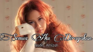 Nadin Amizah - Semua Aku Dirayakan (Lirik Lagu)