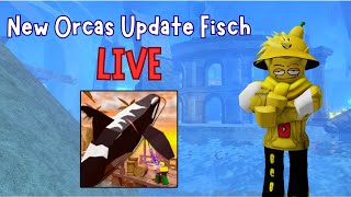 🔴LIVE! New Orcas Update \u0026 Kraken Giveaway🦑 #roblox #fisch #gameplay #live #shortlive #fishing