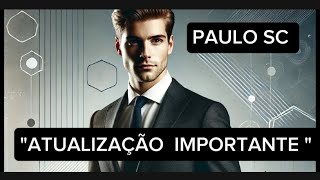 PAULO SC | ATUALIZAÇÃO IMPORTANTE\