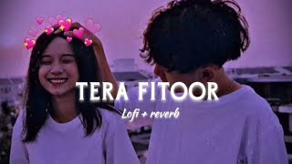 Tera Fitoor | Arijit Singh | Himesh Reshammiya (slowed& reverb)