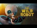 The Wild Robot 2024 Movie || DreamWorks Animation || The Wild Robot Animated Movie Full Facts Review