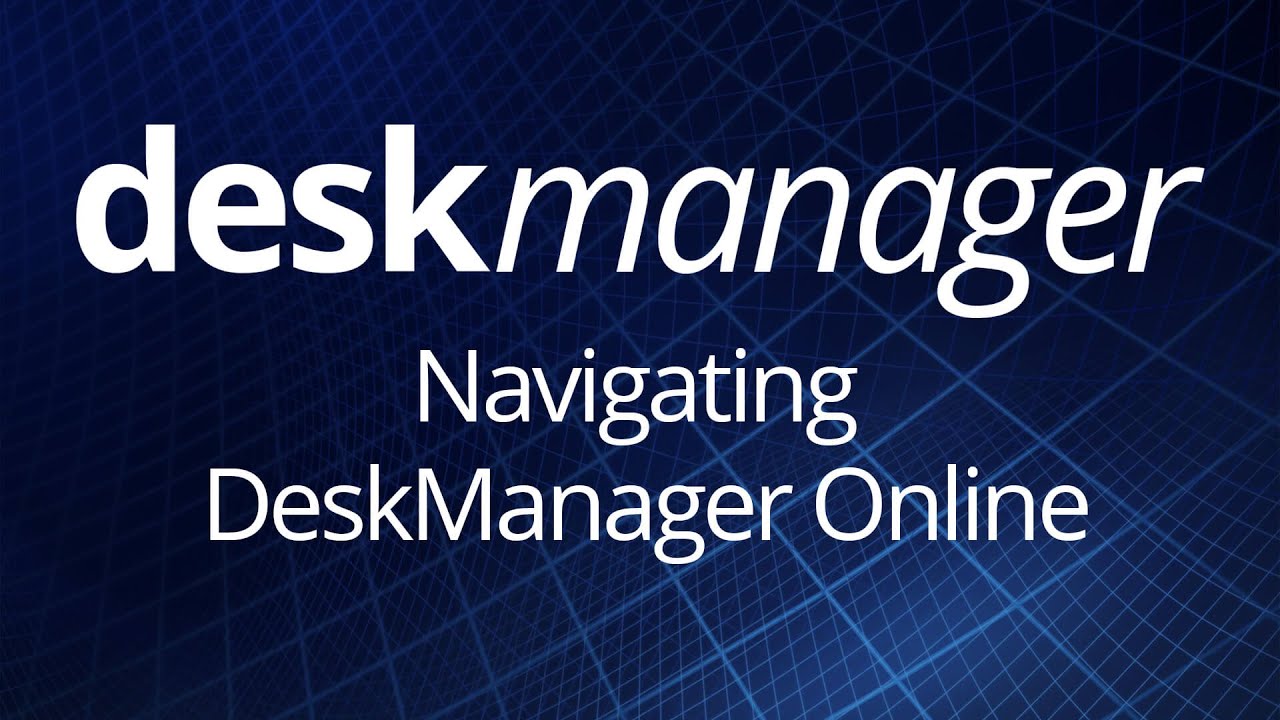 Navigating Deskmanager Online Youtube