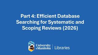Part 4: Efficient Database Searching for Systematic and Scoping Reviews (2026)