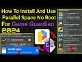 How To Install And Use Game Guardian In Parallel Space No Root Any Android || 2024