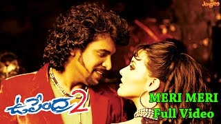 Meri Meri  Full Video Song || Upendra 2 Telugu Movie