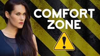 Why it's Dangerous to Stay in Your Comfort Zone