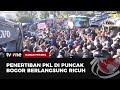 Ricuh Penertiban PKL di Puncak Bogor, Sebagian Pedagang Tolak Direlokasi Ke Rest Area Gunung Mas