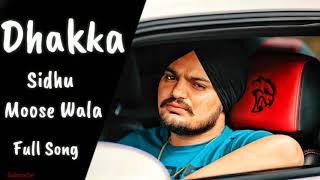 Dhakka - Sidhu Moose Wala (Full Song) Afsana Khan | The Kidd | Latest New Punjabi Songs 2019