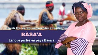 Apprendre à lire, écrire et parler la langue Basa'a en 04 mois