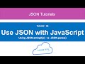 02- How To Use JSON With JavaScript Tutorial | Learn JSON.stringify() vs JSON.parse()