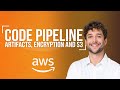 AWS CodePipeline - Artifacts, Encryption, S3 Introduction