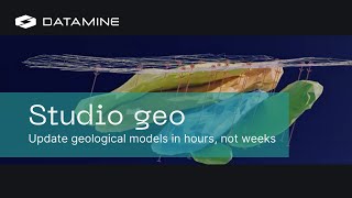 Studio Geo – Real-time geological modelling & workflow automation by Datamine