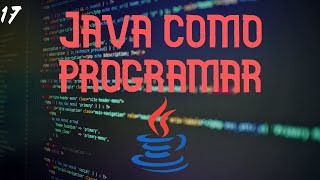Ejemplo 017 | Java como programar - Decima edicion