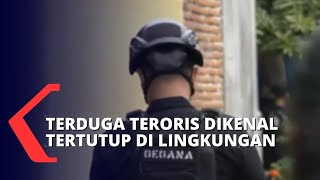 Rumah Terduga Teroris Kerap Ramai Dikunjungi Orang Untuk Aktivitas Organisasi