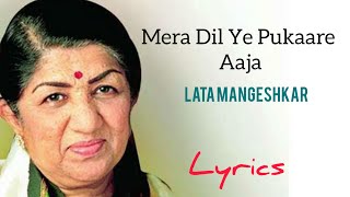 Mera Dil Ye Pukare Aaja | Lyrics | Lata Mangeshkar