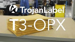 The TrojanLabel T3 OPX OverPrinter