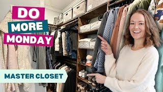 How to Declutter and Organize Clothes in Your Closet - DO MORE MONDAY Series!