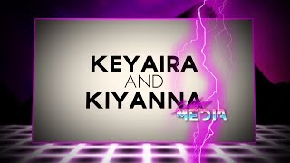 BGC11-17: Best Frenemies ○ Keyaira \u0026 Kiyanna ○ Fan-Made