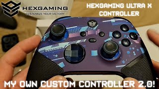 HexGaming Ultra X Controller (My Own Custom Controller 2.0!)