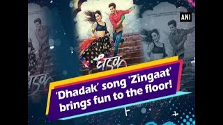 ‘Dhadak’ song 'Zingaat' brings fun to the floor! - Bollywood News
