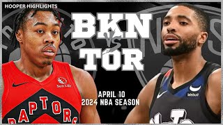 Brooklyn Nets vs Toronto Raptors  Game Highlights | Apr 10 | 2024 NBA Season